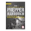 Das Prepper Handbuch - Krisen überleben