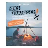 Kochbuch Koch draußen!